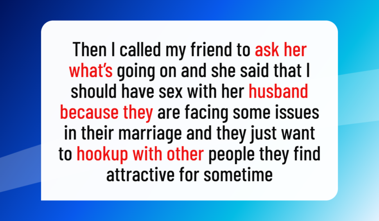 Friend Asks Her Single Friend to Sleep With Her Husband to “Fix” Their Marriage