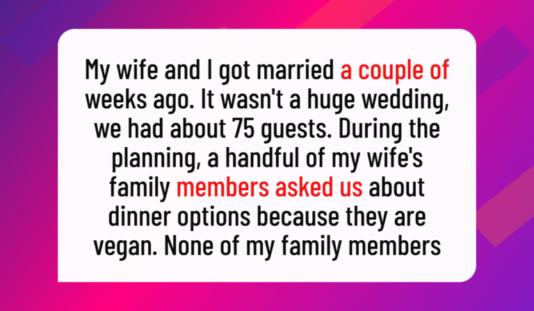 Was I Wrong for What I Did to the Vegans at My Wedding?