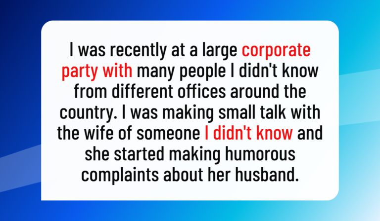 Woman Confesses Affair to Stranger at Corporate Party and Claims Her Husband Is Gay During the Conversation