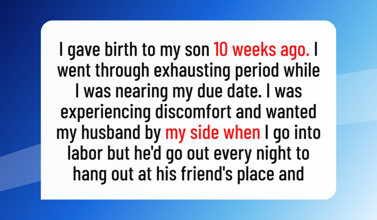 I Told My In-Laws Where My Husband Was During Labor—Now They’re Angry