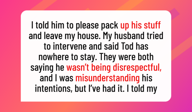 Wife Kicks Husband’s Best Friend Out After He Repeatedly Disrespects Her, but Her Husband Says She Went Too Far