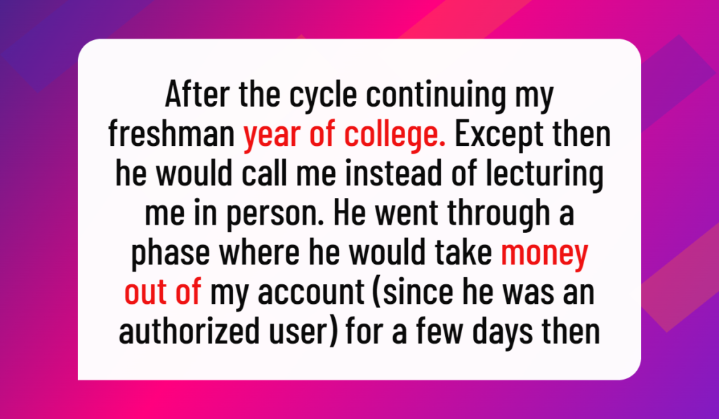 College Student, 19, Opens a Secret Bank Account After Her Dad Keeps Tracking Her Spending and Taking Her Money