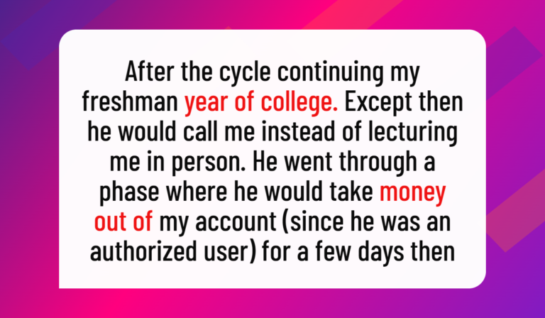 College Student, 19, Opens a Secret Bank Account After Her Dad Keeps Tracking Her Spending and Taking Her Money